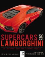 Supercars Lamborghini 50 ans - de l'incroyable Miura aux hypercars actuelles