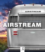 Airstream - le globe trotteur américain