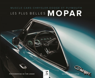 Les plus belles Mopar - muscle cars Chrysler, Dodge et Plymouth