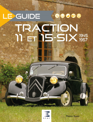 Le guide Traction 11 ET 15-Six - 1945-1957