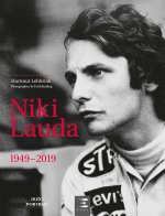 Niki Lauda - tel qu'ils l'ont vu, 1949-2019