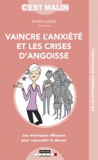Vaincre l'anxiété et les crises d'angoisse, c'est malin