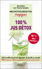 Mes petites recettes magiques 100% jus détox