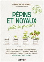 Pépins et noyaux, faites-les pousser !