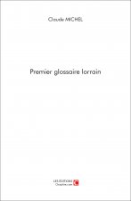 Premier glossaire lorrain