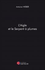 L'Aigle et le Serpent à plumes