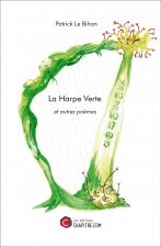 La Harpe verte et autres poèmes