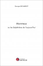 Monmeus ou les Salpêtrières de l'aujourd'hui