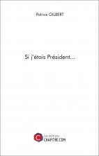 Si j'étais Président...