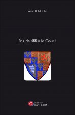 Pas de rififi à la Cour !
