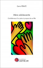 Mère adolescente - Confidences d'un père à propos de sa fille