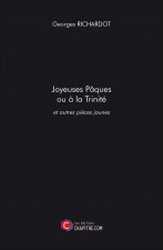 Joyeuses Pâques ou à la Trinité et autres pièces jaunes