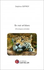 En noir et blanc - Chroniques animales