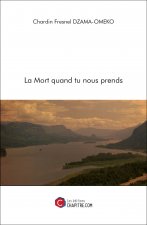 La Mort quand tu nous prends