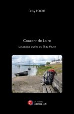Courant de Loire - Un périple à pied au fil du fleuve