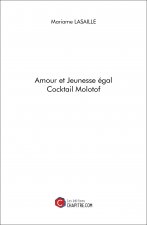 Amour et Jeunesse égal Cocktail Molotof