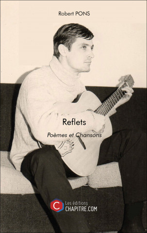 Reflets - Poèmes et Chansons