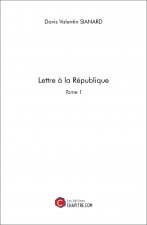 Lettre à la République - Tome 1