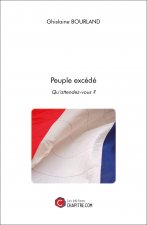 Peuple excédé - Qu'attendez-vous ?