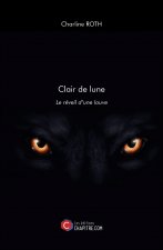 Clair de lune - Le réveil d’une louve