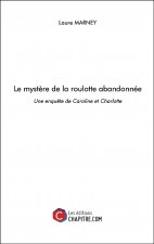 Le mystère de la roulotte abandonnée - Une enquête de Caroline et Charlotte
