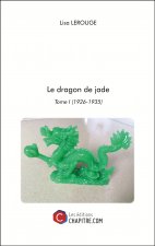 Le dragon de jade - Tome I (1926-1935)