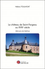 Le château de Saint-Fargeau au XVIIIe siècle - Mémoire de Maîtrise