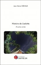 Histoire de Liselotte et autres contes