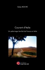Courant d'Italie - Un pèlerinage familial de France en Italie