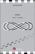 Infinity - Tome I : Crusaders