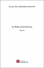 La Robe d'amertume - Roman