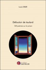 Défouloir de taulard - 100 poèmes sur la prison