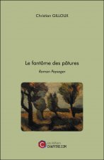 Le fantôme des pâtures - Roman Paysager