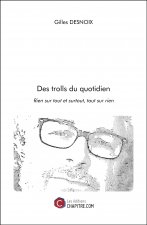 Des trolls du quotidien - Rien sur tout et surtout, tout sur rien