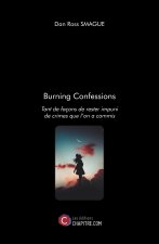 Burning Confessions - Tant de façons de rester impuni de crimes que l’on a commis