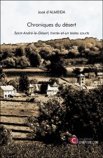 Chroniques du désert - Saint-André-le-Désert, trente-et-un textes courts