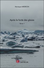 Après la fonte des glaces - Tome 1