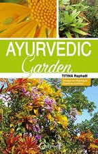 Ayurvedic garden - assurer son bien-être grâce aux plantes et aux épices