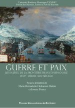 GUERRE ET PAIX LES ENJEUX DE LA FRONTIERE FRANCO ESPAGNOLE