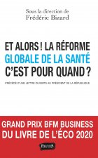 Et alors ! La réforme globale de la santé c'est pour quand ?
