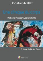 Une clinique du corps. Médecine, philosophie, soins palliatifs