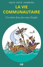 La vie communautaire - un trésor dans des vases d'argile