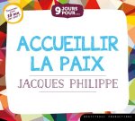 Liv.Audio 9 jours pour accueillir la paix avec Jacques Philippe (Livre Audio)