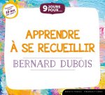 9 jours pour... apprendre à se recueillir - Livre audio