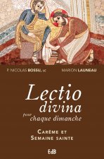 Lectio divina pour chaque dimanche, CARÊME ET SEMAINE SAINTE
