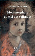 Métamorphose au ciel des solitudes