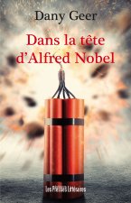 DANS LA TETE D'ALFRED NOBEL