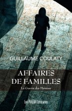AFFAIRES DE FAMILLES - LA GUERRE DES MAISONS