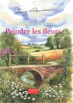 L'aquarelle facile - peindre les fleurs