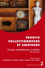 ÉRUDITS, COLLECTIONNEURS ET AMATEURS